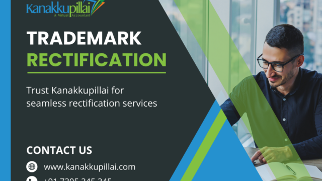 Understanding Trademark Rectification: A Guide by Kanakkupillai
