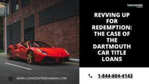 Revving Up for Redemption: The Case of the Dartmouth Car Title Loans