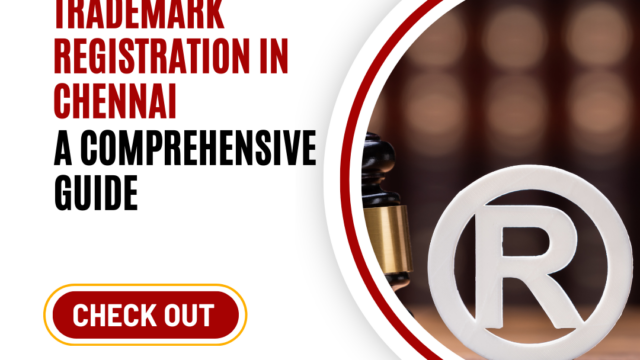 Why Trademark Registration is Crucial for Your Business in Chennai
