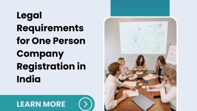 Legal-Requirements-for-One-Person-Company-Registration-in-India